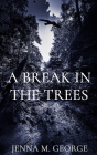 A Break in the Trees